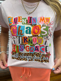 Even In My Chaos Graphic