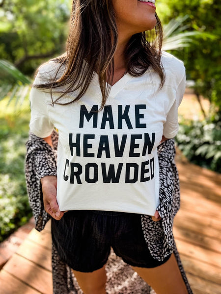 "Make Heaven Crowded" Graphic Tee