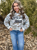 Love Like Jesus on Jess Camo Hoodie